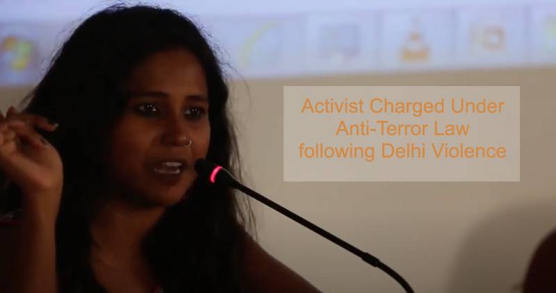 Activist Charged Under Anti-Terror Law following Delhi Violence